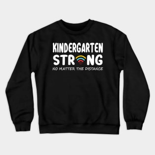 Kindergarten Strong No Matter Wifi The Distance Shirt Funny Back To School Gift Crewneck Sweatshirt